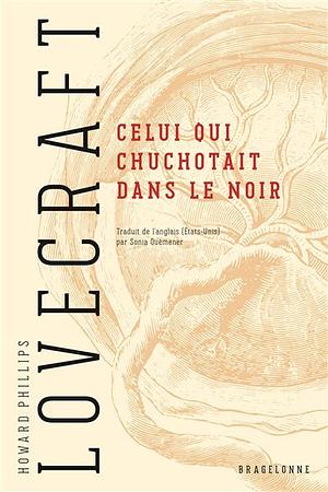 Celui qui chuchotait dans le noir by H.P. Lovecraft