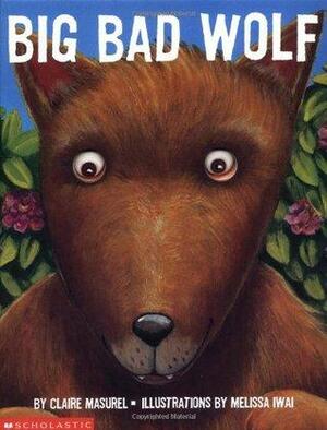 Big Bad Wolf by Claire Masurel