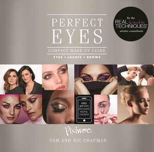 Perfect Eyes: Make Up, Skincare, Beauty by Pixiwoo, Sam Chapman, Nic Chapman