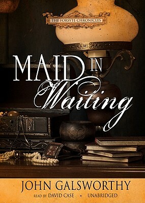 Maid in Waiting by John Galsworthy