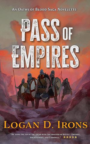 Pass of Empires by Logan D. Irons