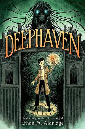 Deephaven by Ethan M. Aldridge