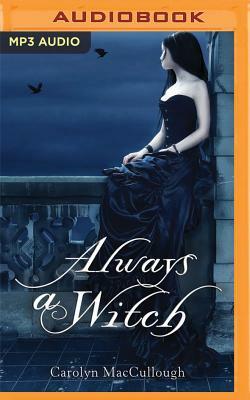 Always a Witch by Carolyn MacCullough