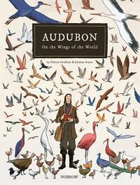 Audubon, on the Wings of the World by Fabien Grolleau