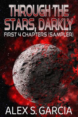 Through the Stars, Darkly by Alex S. Garcia