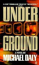 Under Ground by Michael Daly