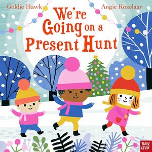 We're Going on a Present Hunt by Goldie Hawk