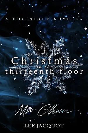 Christmas on the Thirteenth Floor by Lee Jacquot