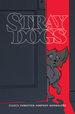 Stray Dogs by Tony Fleecs, Trish Forstner