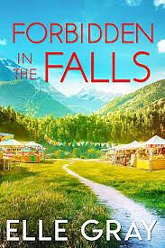 Forbidden in the Falls by Elle Gray