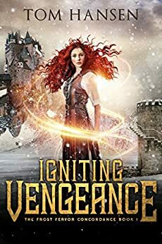 Igniting Vengeance by Jenna Lynn Badger, Tom Hansen