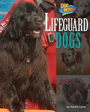 Lifeguard Dogs by Natalie Lunis