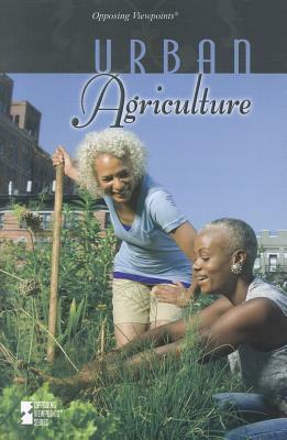 Urban Agriculture by Greenhaven, Lynn M. Zott