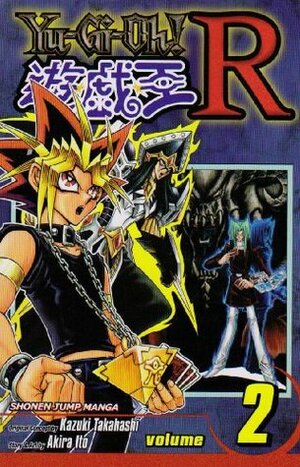 Yu-Gi-Oh! R, Volume 2 by Kazuki Takahashi, Akira Ito