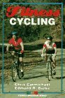 Fitness Cycling by Edmund R. Burke, Chris Carmichael
