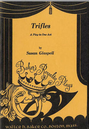 Trifles by Susan Glaspell