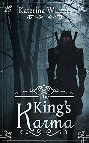 The King's Karma: A Short Fantasy Romance by Katerina Winters