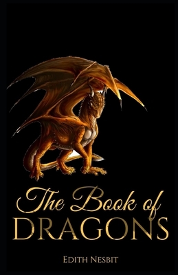 The Book of Dragons Illustrated by E. Nesbit