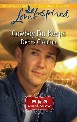 Cowboy for Keeps by Debra Clopton