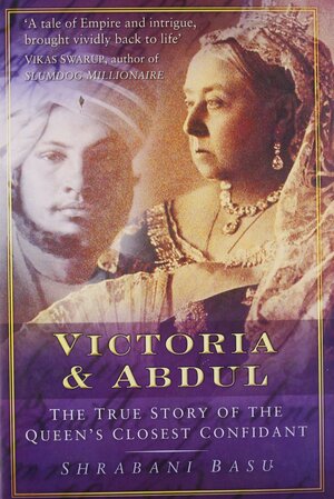 Victoria And Abdul by Shrabani Basu