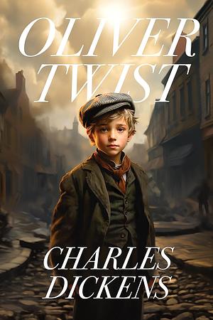 Oliver Twist by Charles Dickens