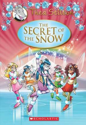 The Secret of the Snow by Thea Stilton