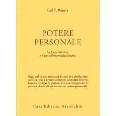 Potere personale. La forza interiore e il suo effetto rivoluzionario by Carl R. Rogers, Carl R. Rogers