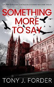 Something More To Say by Tony J. Forder