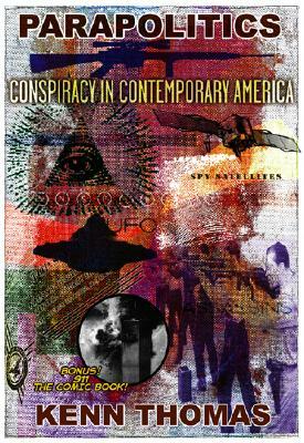Parapolitics: Conspiracy in Contemporary America by Kenn Thomas