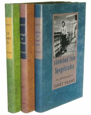 Sändebud från Spegelstaden: en självbiografi III by Janet Frame