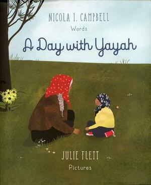 A Day with Yayah by Nicola I. Campbell