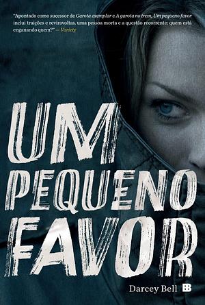 Um pequeno favor by Darcey Bell