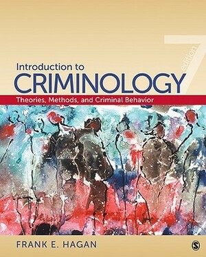 Introduction to Criminology: Theories, Methods, and Criminal Behavior [With Introducion to Online Learning] by Frank E. Hagan