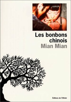 Les bonbons chinois by Mian Mian