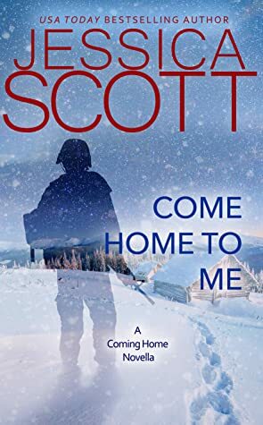 Come Home to Me by Jessica Scott