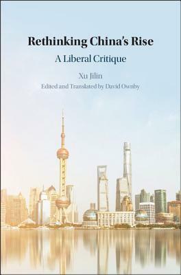 Rethinking China's Rise by Jilin Xu