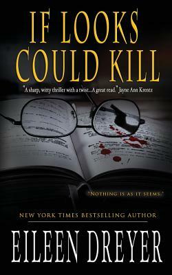 If Looks Could Kill: Murder Mystery by Eileen Dreyer