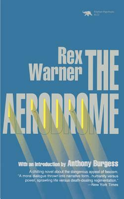 The Aerodrome: A Love Story by Rex Warner