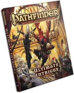 Pathfinder Roleplaying Game: Ultimate Intrigue by Thurston Hillman, Bryan Sola, David Álvarez, Wayne Reynolds, Milivoj Ćeran, Tom Phillips, Maichol Quinto, Stephen Radney-MacFarland, Bryan Syme, Felipe Escobar, Mark Molnar, Subroto Bhaumik, Jesse Brenner, Roberto Pitturru, Amanda Hamon Kunz, Logan Bonner, Mikko Kallio, Robert Brookes, Alexander Riggs, Mikaël Léger, Steven T. Helt, John Bennett, Tomasz Chistowski, Daniel Lopez, Konstantin Vavilov, Kent Hamilton, Jason Nelson, Emiliano Petrozzi, Linda Zayas-Palmer, Jason Bulmahn, David Schwartz, Rob McCreary, Nicholas Gregory, Mariusz Gandzel, David N. Ross, Mark Seifter, Robert N. Emerson, Tim Hitchcock, Thomas M. Reid, Ross Byers, Jamie Martinez