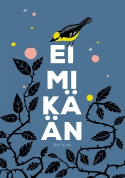 Ei mikään by Kati Närhi