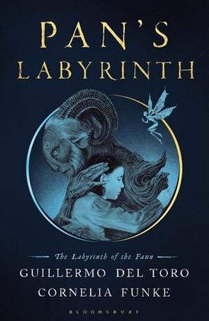 Pan's Labyrinth: The Labyrinth of the Faun by Guillermo del Toro, Cornelia Funke