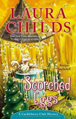 Scorched Eggs by Laura Childs