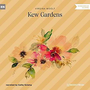 Kew Gardens by Virginia Woolf