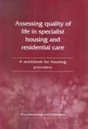 Assessing Quality of Life in Specialist Housing and Residential Care: A Workbook for Housing Providers by Adrian Jones, Moyra Riseborough