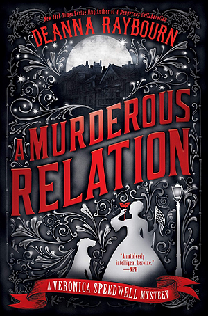 A Murderous Relation by Deanna Raybourn