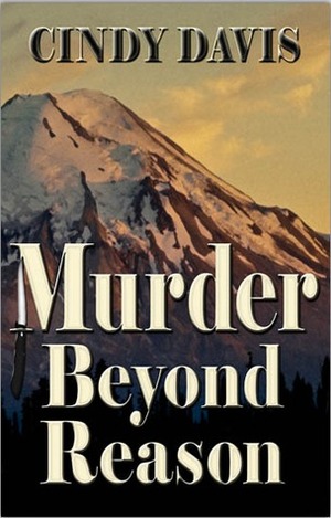 Murder Beyond Reason by Cindy Davis