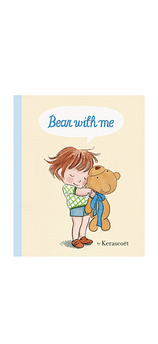 Bear with me by Kerascoët