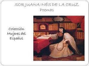 Sor Juana Inés de la Cruz- Poemas by Juana Inés de la Cruz, Juana Inés de la Cruz, Ianina Zubowicz