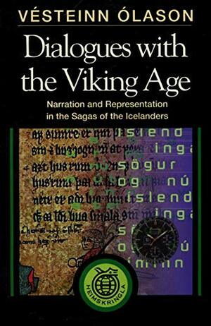 Dialogues with the Viking Age by Vésteinn Ólason