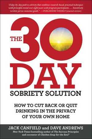 The 30-Day Sobriety Solution by Jack Canfield, Dave Andrews